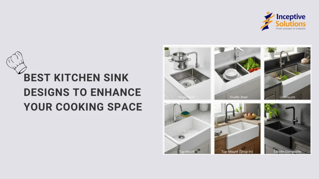 Best Kitchen Sink Designs to Enhance Your Cooking Space